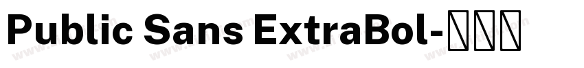 Public Sans ExtraBol字体转换